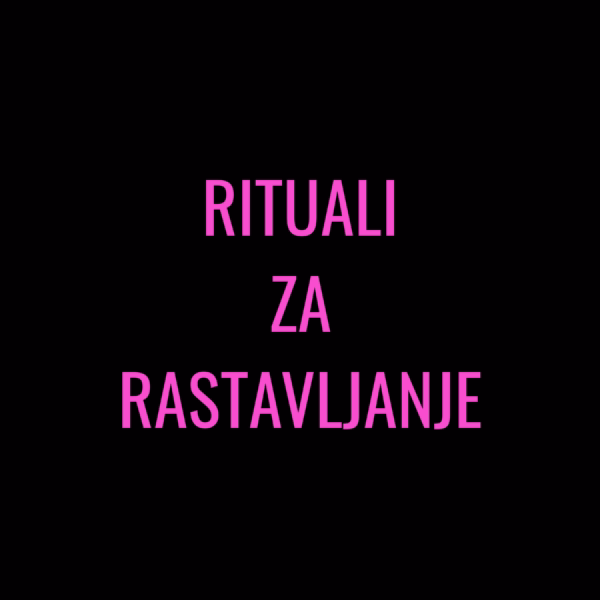 Rituali za rastavljanje. PDF format dostupan za ceo svet. Link za preuzimanje dobijaš u mejlu nakon kupovine i zauvek je tvoj!