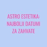 Astro estetika: Određivanje najboljih datuma