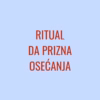 RITUAL DA PRIZNA OSEĆANJA